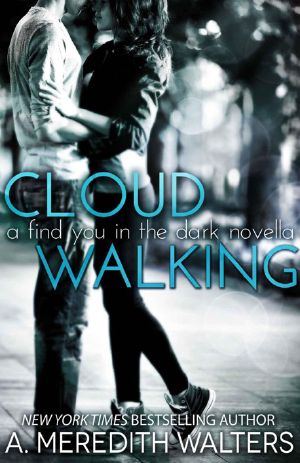 [Find You in the Dark 1.50] • Cloud Walking